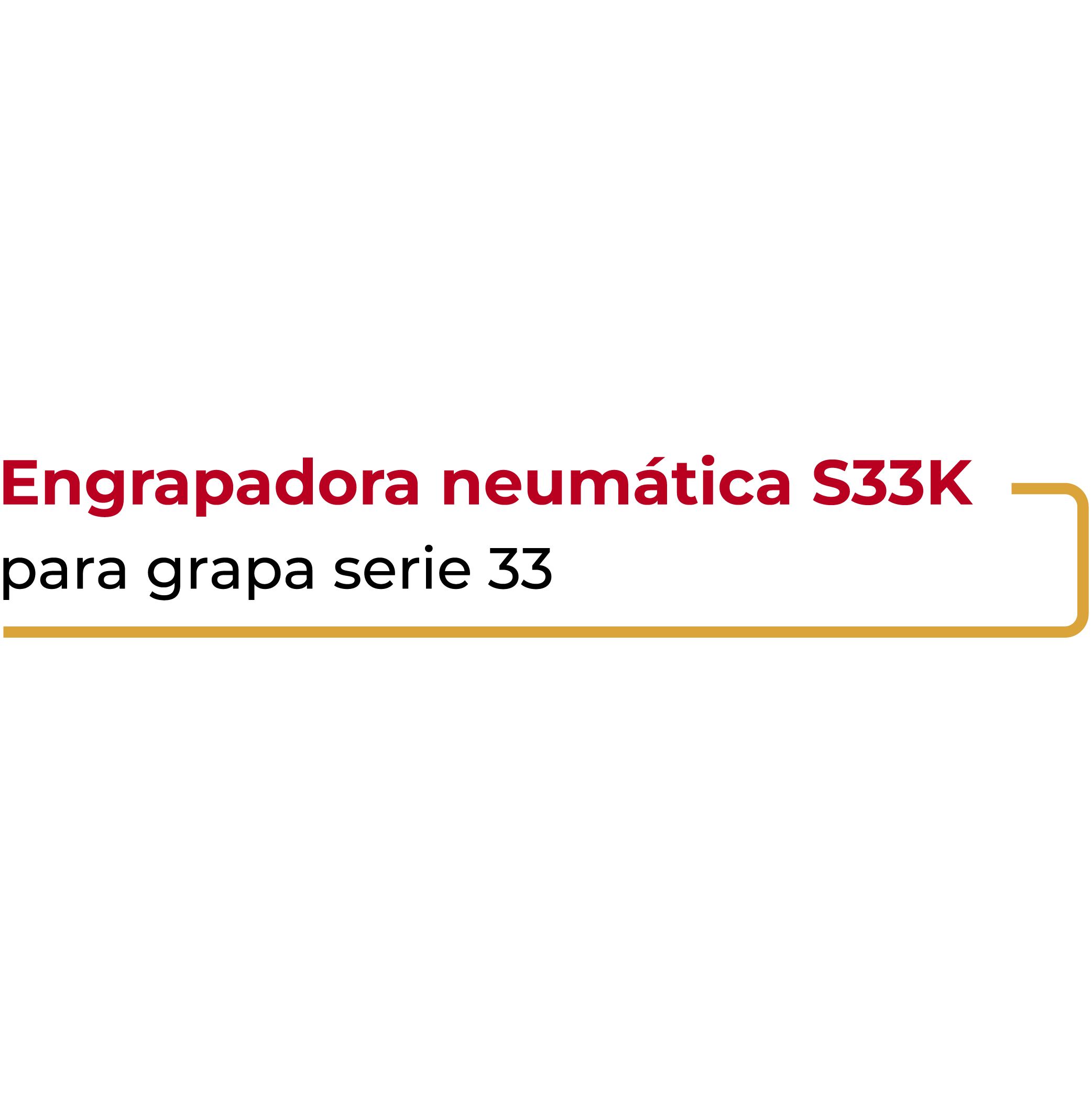 Engrapadora Neumática S33K