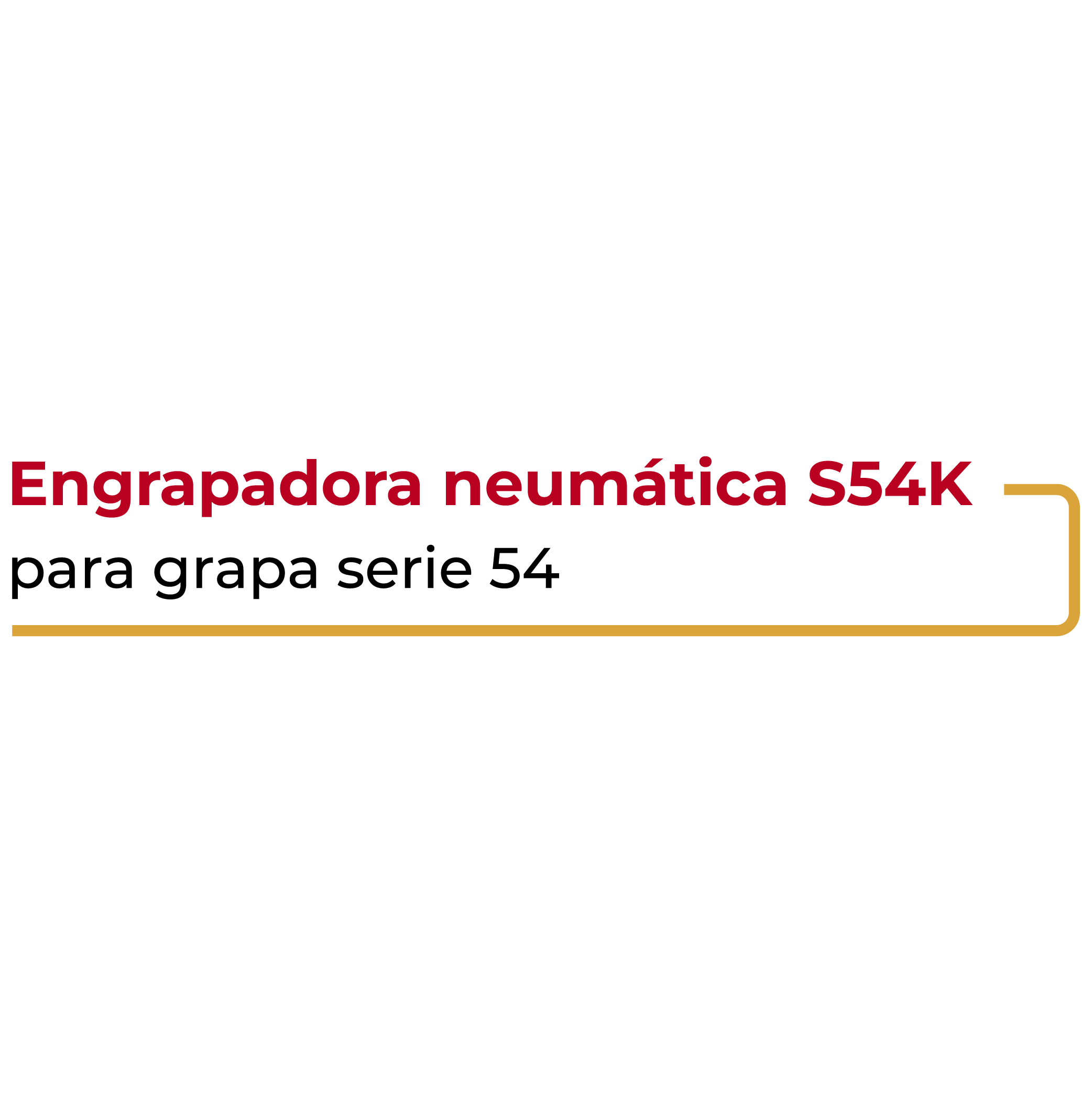 Engrapadora Neumática S54K