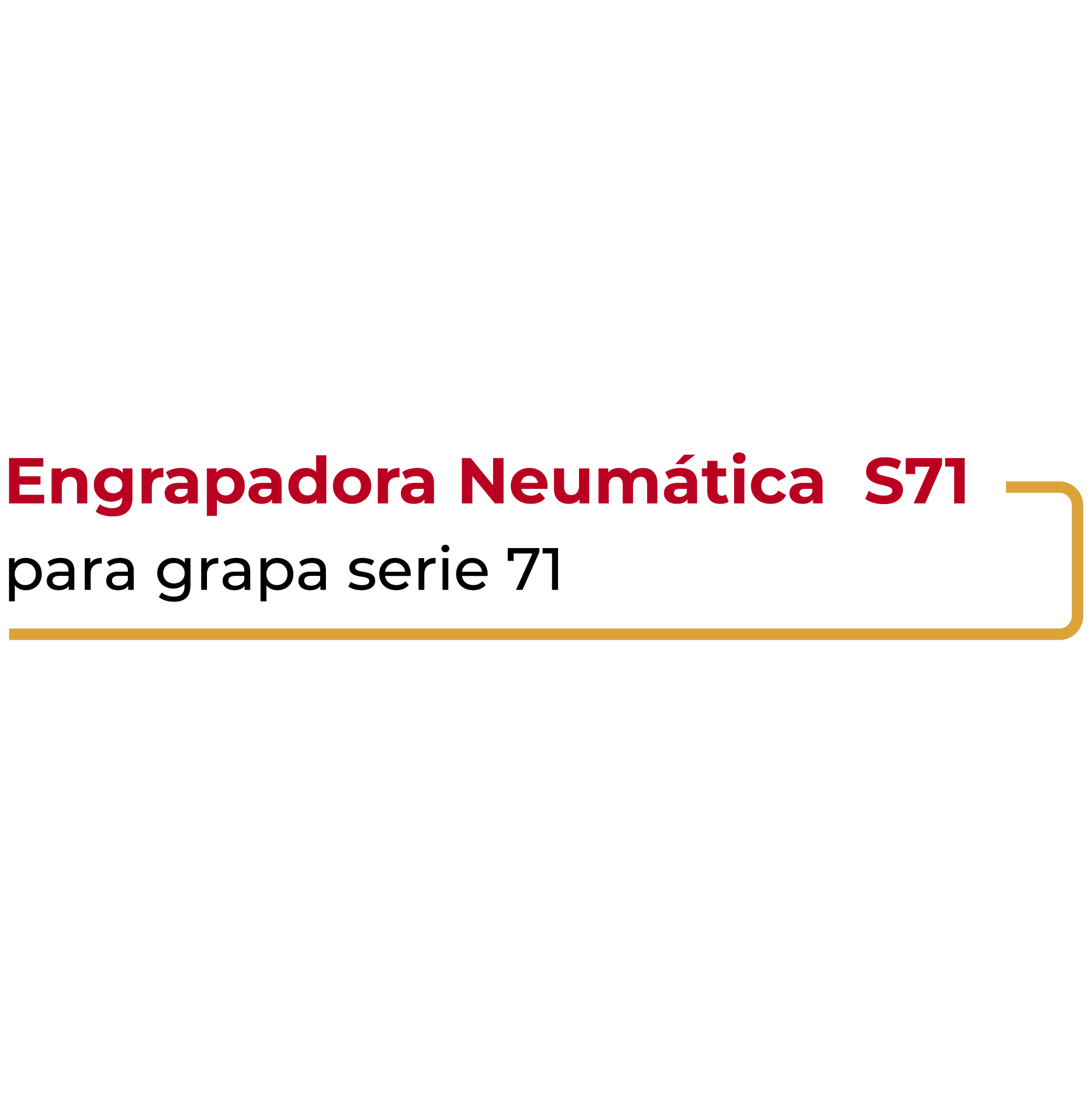 Engrapadora Neumática S71