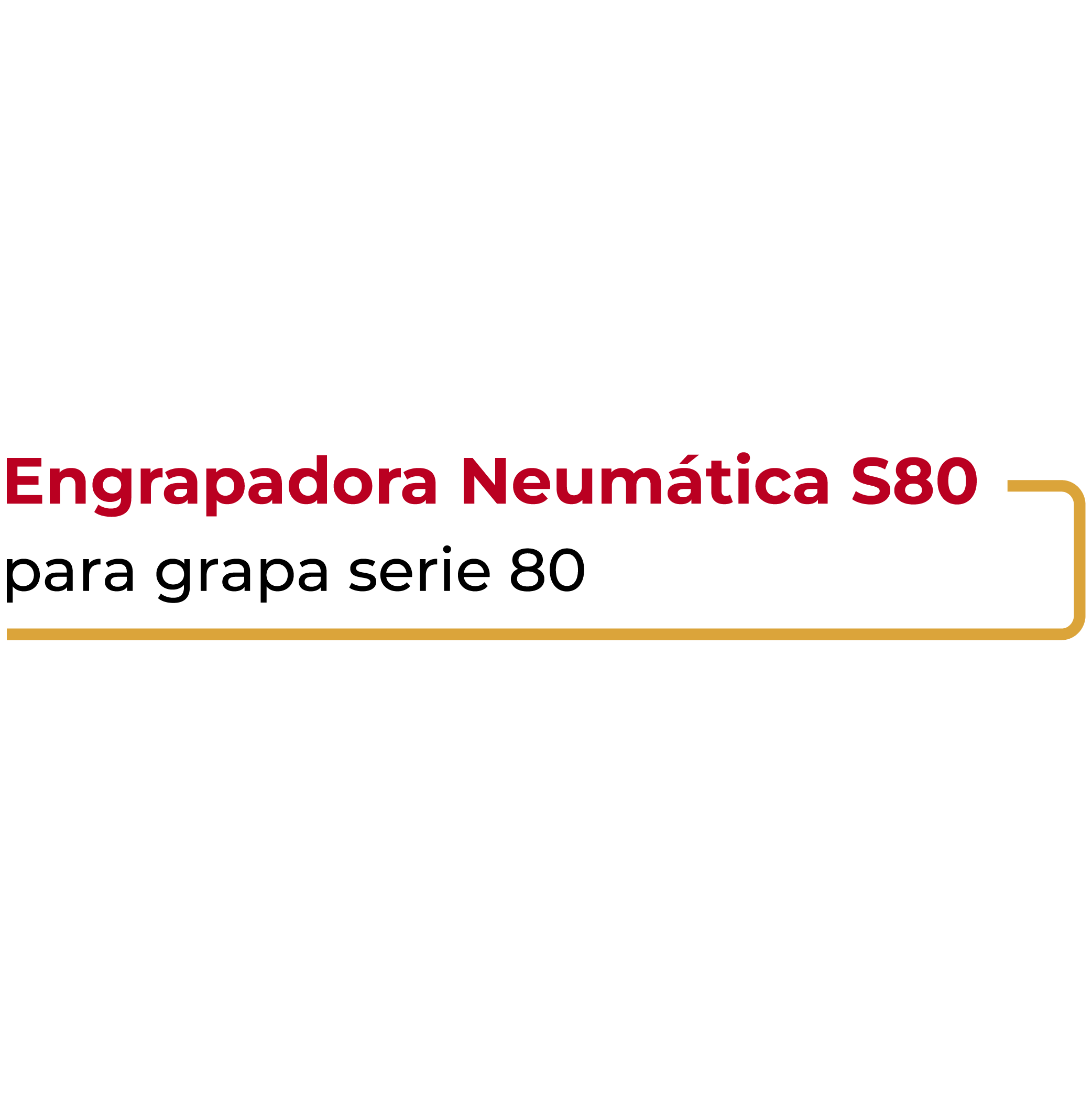 Engrapadora Neumática S80